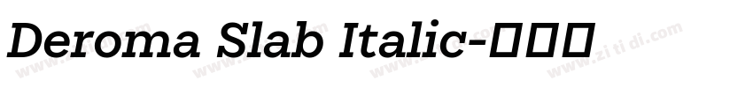 Deroma Slab Italic字体转换